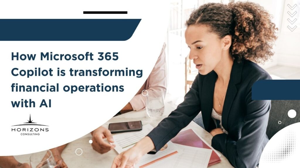 Microsoft 365 Copilot for Finance: The Ultimate AI Solution Reshaping Financial Operations 