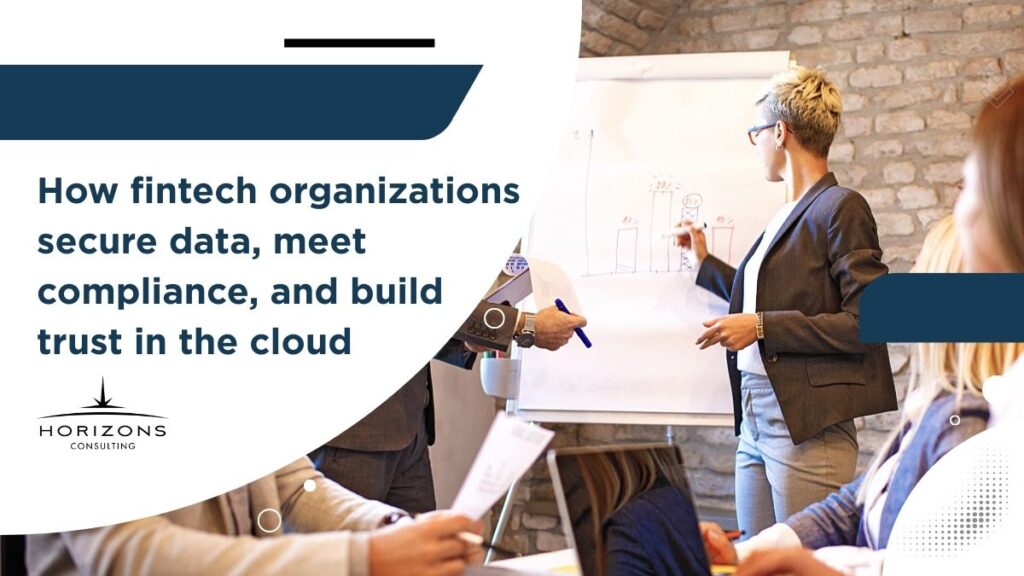 How fintech organizations secure data, meet compliance, and build trust in the cloud.