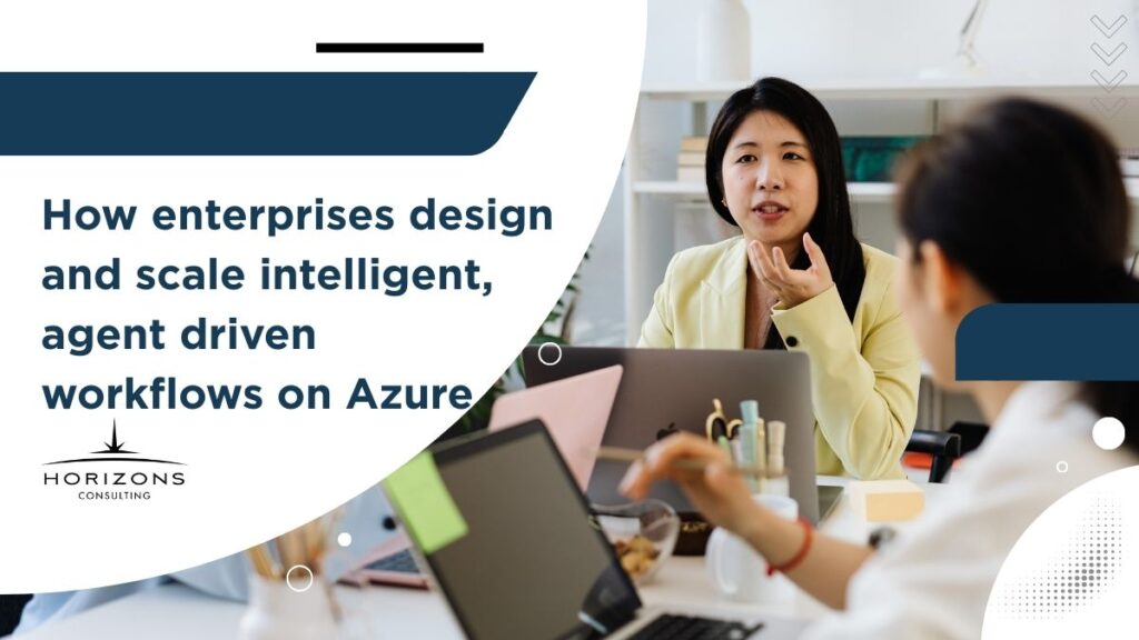 Enterprise Automation at Scale: Building Intelligent Workflows with Azure Agentic AI
