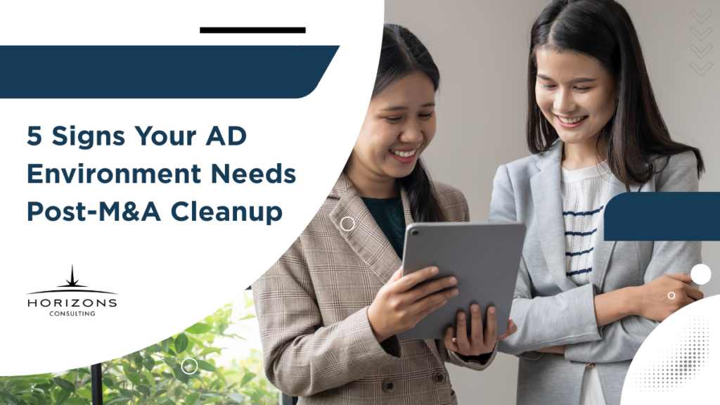 From Merger to Mess: 5 Signs Your AD Environment Needs Post-M&A Cleanup 