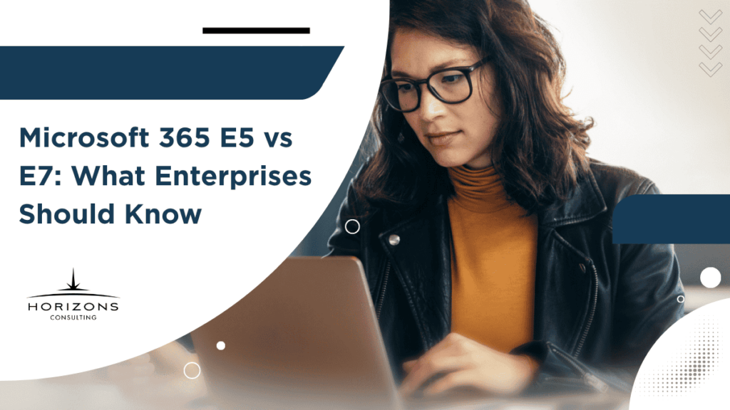 Microsoft 365 E7 vs E5: A powerful step up for enterprises